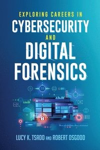 bokomslag Exploring Careers in Cybersecurity and Digital Forensics