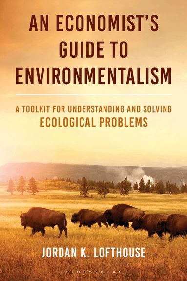 Jordan K. Lofthouse - Economist's Guide to Environmentalism, Inbunden