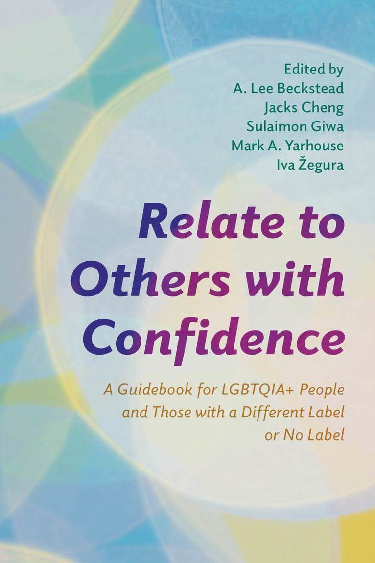 A. Lee Beckstead, Jacks Cheng, Sulaimon Giwa, Mark A. Yarhouse, Iva Žegura, Iva Zegura - Relate to Others with Confidence, Inbunden