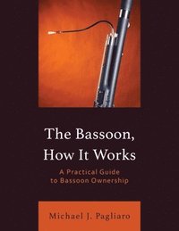 bokomslag The Bassoon, How It Works