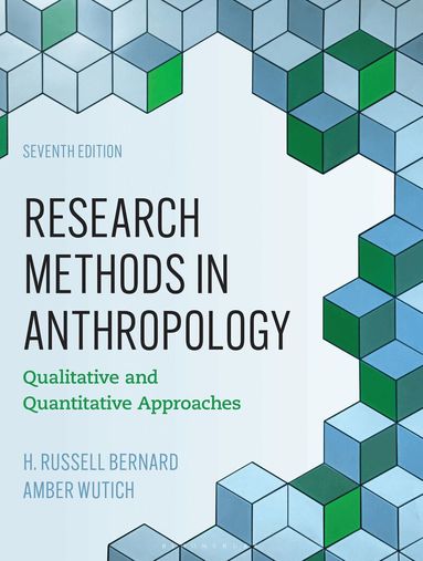 H. Russell Bernard, Amber Wutich - Research Methods in Anthropology, Inbunden