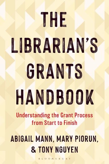 Abigail Mann, Mary Piorun, Tony Nguyen - Librarian's Grants Handbook, Häftad
