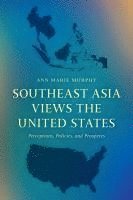 Southeast Asia Views the United States 1