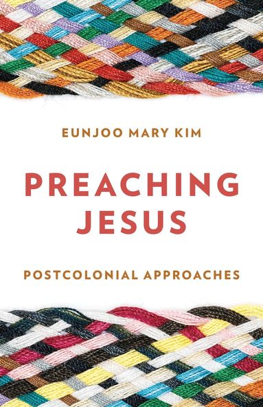Eunjoo Mary Kim - Preaching Jesus, Häftad