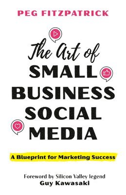 bokomslag The Art of Small Business Social Media