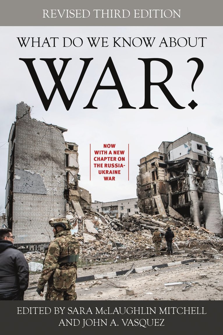 Sara McLaughlin Mitchell, John A. Vasquez, Sara Mclaughlin Mitchell - What Do We Know about War?, Inbunden
