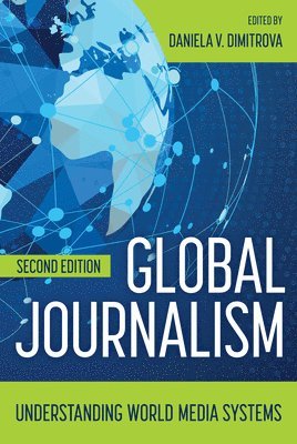 Daniela V. Dimitrova - Global Journalism, Häftad
