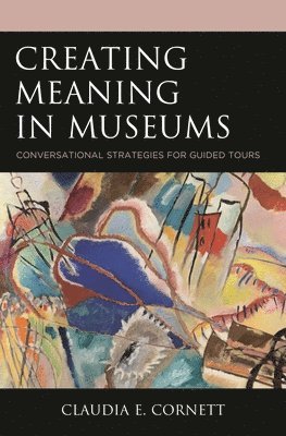 bokomslag Creating Meaning in Museums