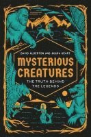 bokomslag Mysterious Creatures: The Truth Behind the Legends