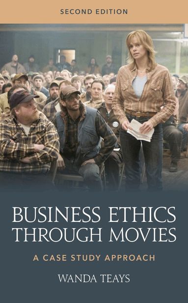 Wanda Teays - Business Ethics through Movies, Häftad