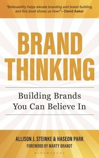 bokomslag Brand Thinking: Building Brands You Can Believe in