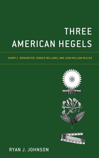 bokomslag Three American Hegels