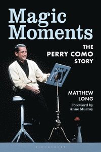 bokomslag Magic Moments: The Perry Como Story