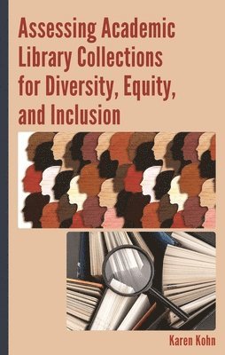 bokomslag Assessing Academic Library Collections for Diversity, Equity, and Inclusion