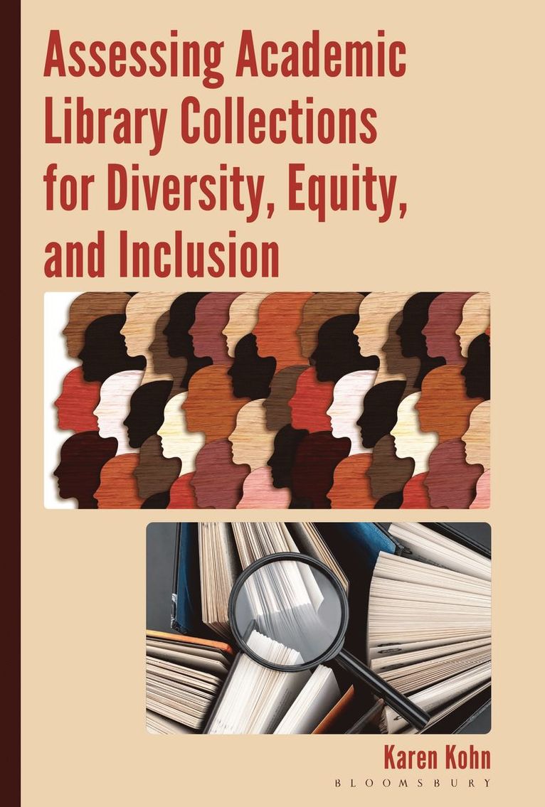 Karen Kohn - Assessing Academic Library Collections for Diversity, Equity, and Inclusion, Inbunden