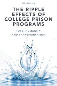bokomslag Ripple Effects of College Prison Programs