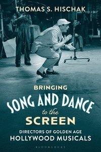bokomslag Bringing Song and Dance to the Screen