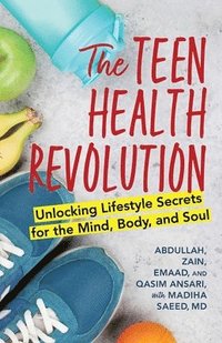 bokomslag The Teen Health Revolution