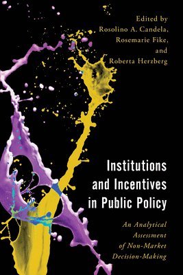 Institutions and Incentives in Public Policy 1