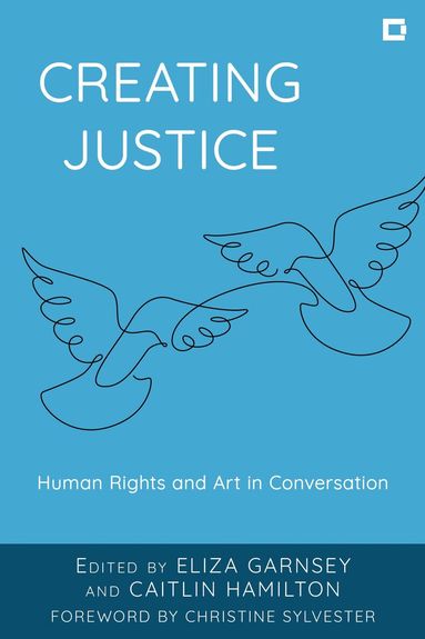 Eliza Garnsey, Caitlin Hamilton - Creating Justice, Inbunden