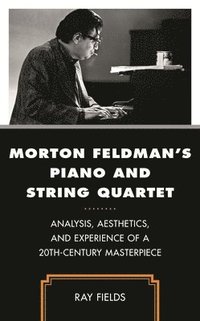 bokomslag Morton Feldman's Piano and String Quartet