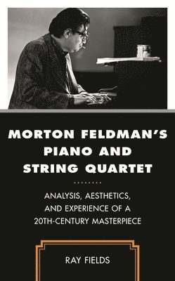 bokomslag Morton Feldman's Piano and String Quartet