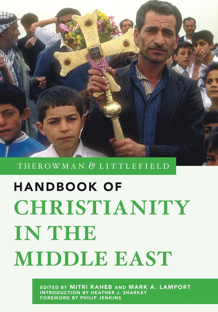 Rowman & Littlefield Handbook of Christianity in the Middle East
