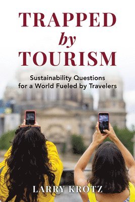Trapped by Tourism