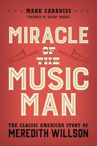 bokomslag Miracle of The Music Man