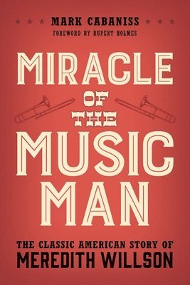 Mark Cabaniss - Miracle of The Music Man, Häftad