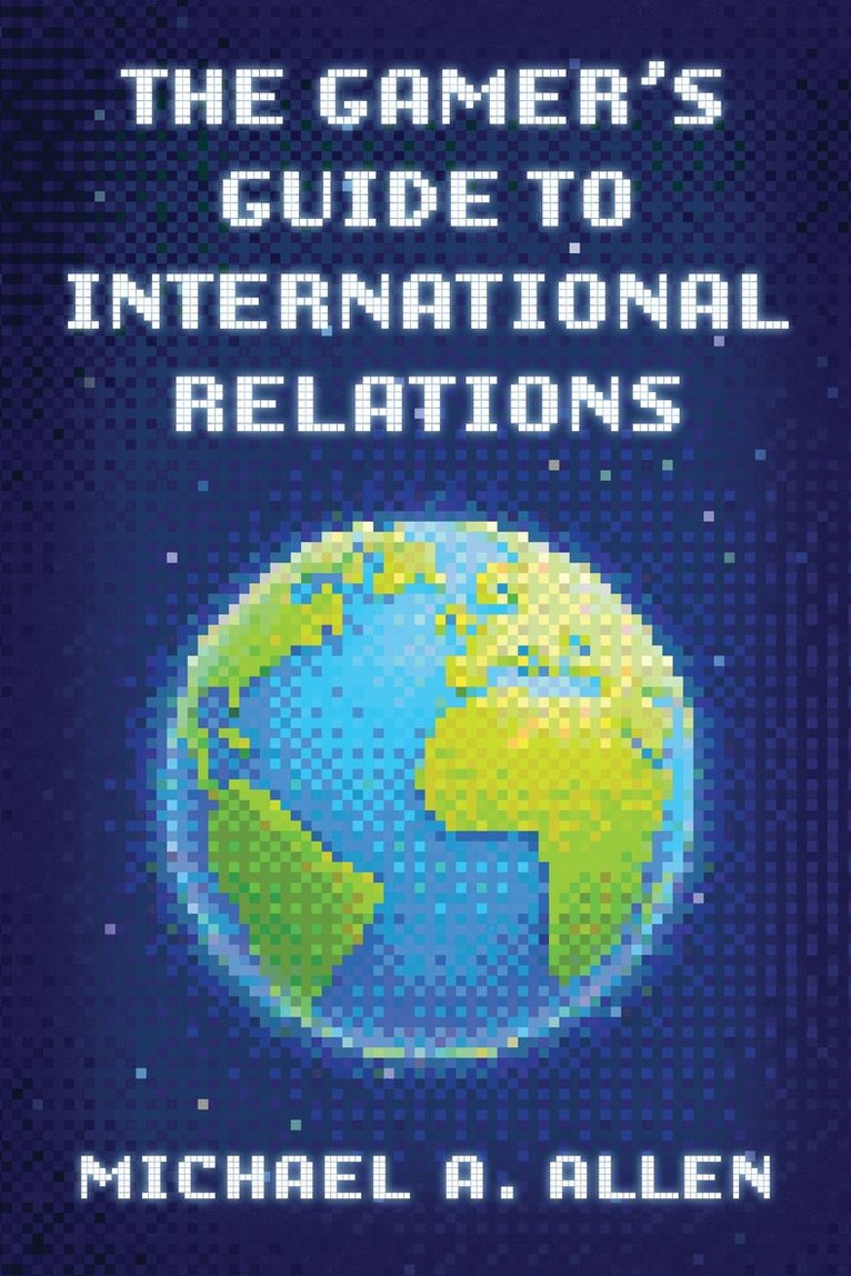 The Gamer's Guide to International Relations 1