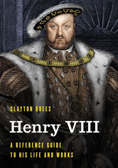 Clayton Drees - Henry VIII, Häftad