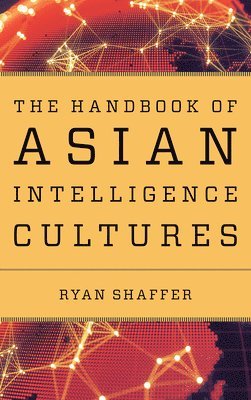 The Handbook of Asian Intelligence Cultures 1