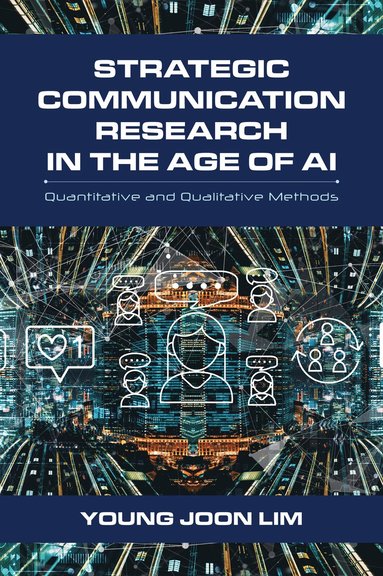 bokomslag Strategic Communication Research in the Age of AI