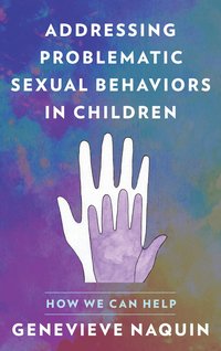 bokomslag Addressing Problematic Sexual Behaviors in Children