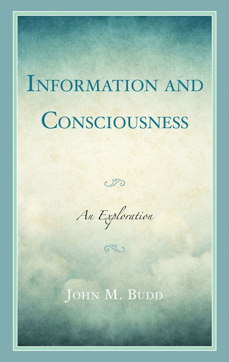 John M. Budd - Information and Consciousness, Häftad. Tillgänglighet: Kommande