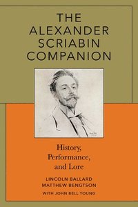 bokomslag The Alexander Scriabin Companion