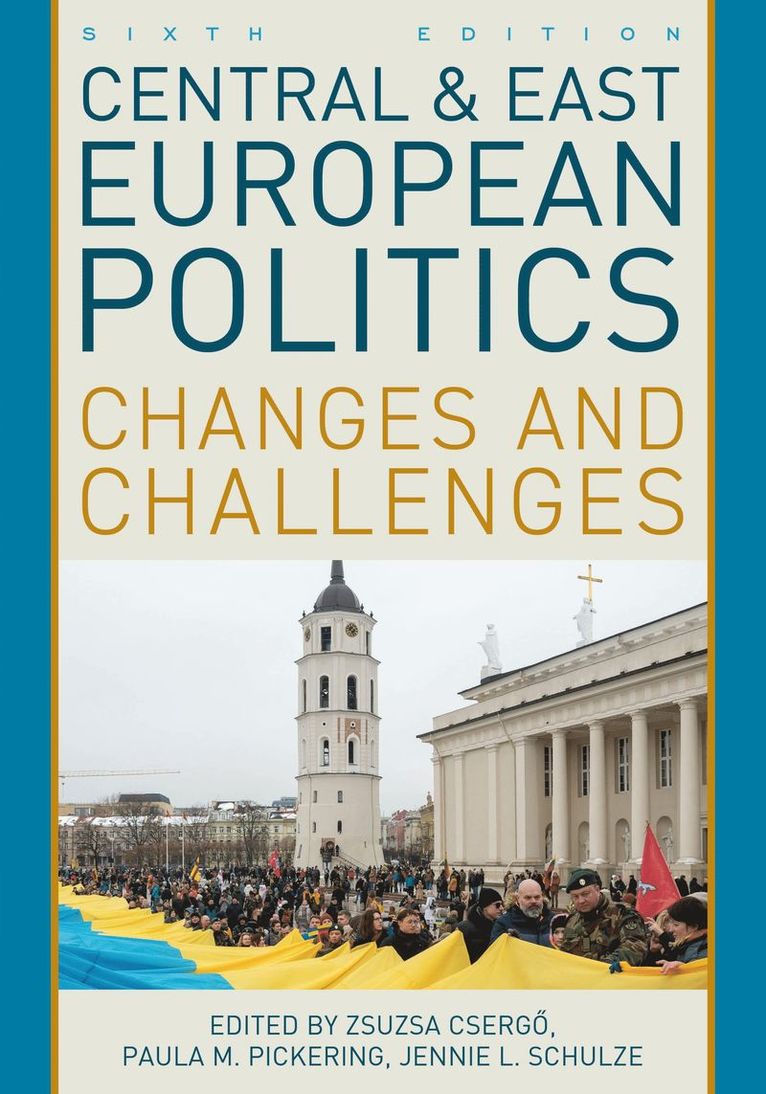 Paula M. Pickering, Zsuzsa Csergo, Jennie L. Schulze - Central and East European Politics, Häftad