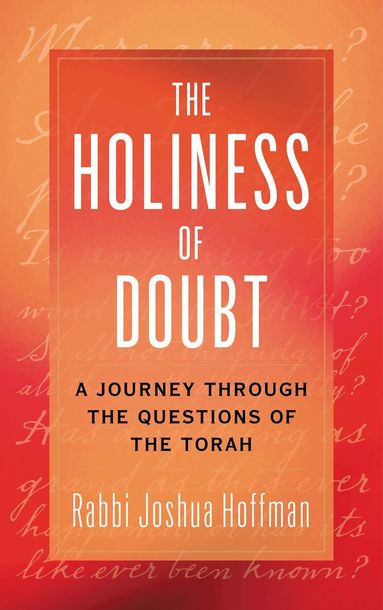 Joshua Hoffman - Holiness of Doubt, Häftad