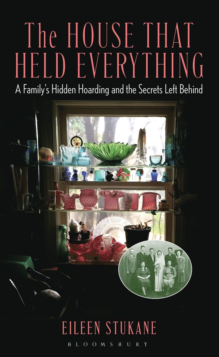 Eileen Stukane - House That Held Everything, Inbunden