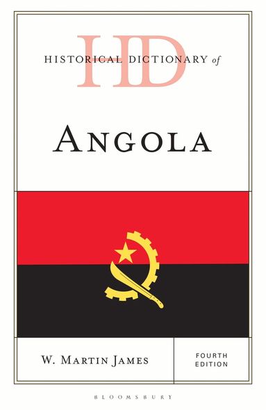 W. Martin James - Historical Dictionary of Angola, Inbunden