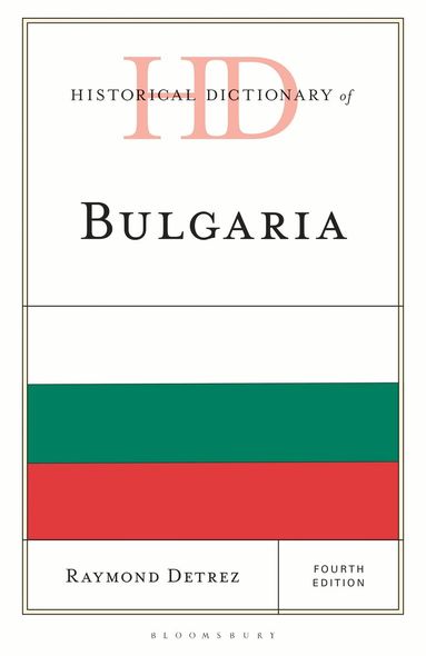 Raymond Detrez - Historical Dictionary of Bulgaria, Inbunden