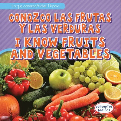 Colin Matthews - Conozco Las Frutas Y Las Verduras / I Know Fruits and Vegetables, Inbunden