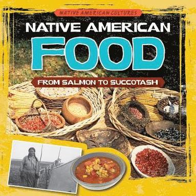 bokomslag Native American Food: From Salmon to Succotash