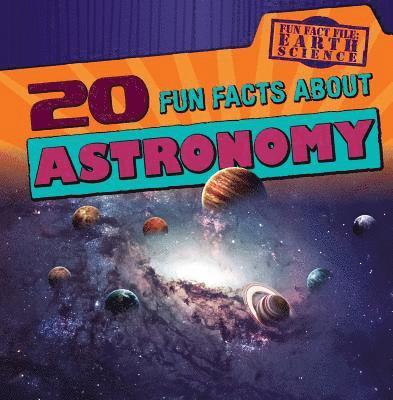 Jill Keppeler - 20 Fun Facts about Astronomy, Inbunden