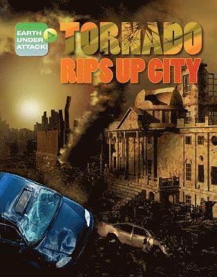 Louise A. Spilsbury, Richard Spilsbury - Tornado Rips Up City, Inbunden
