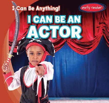 Anthony Ardely - I Can Be an Actor, Inbunden