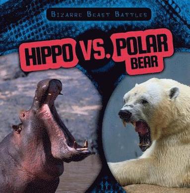 bokomslag Hippo vs. Polar Bear