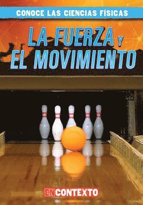 Kathleen Connors - La Fuerza Y El Movimiento (Forces and Motion), Inbunden