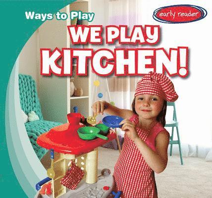 Kathleen Connors - We Play Kitchen!, Inbunden